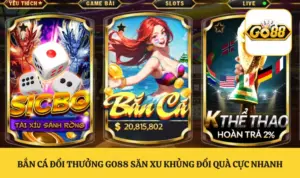 Bắn Cá Đổi Thưởng GO88 Săn Xu Khủng Đổi Quà Cực Nhanh