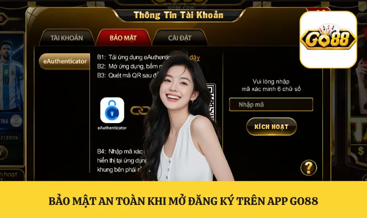 Bảo mật an toàn khi mở đăng ký trên app GO88