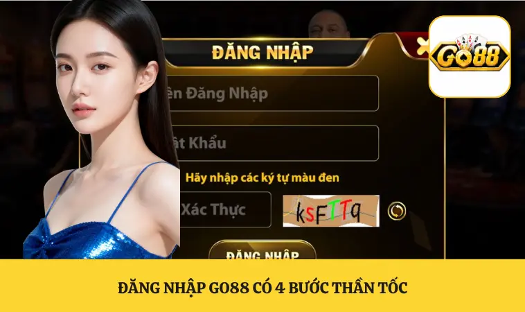Đăng nhập GO88 có 4 bước thần tốc