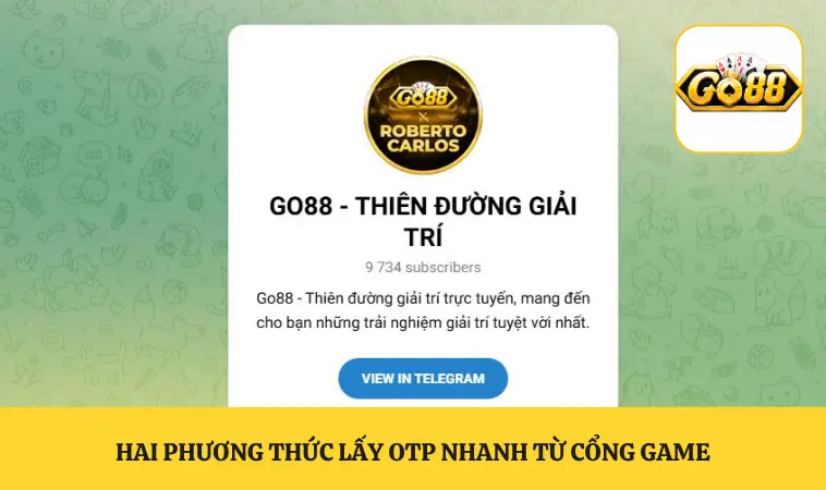 Hai phương thức lấy OTP nhanh từ cổng game