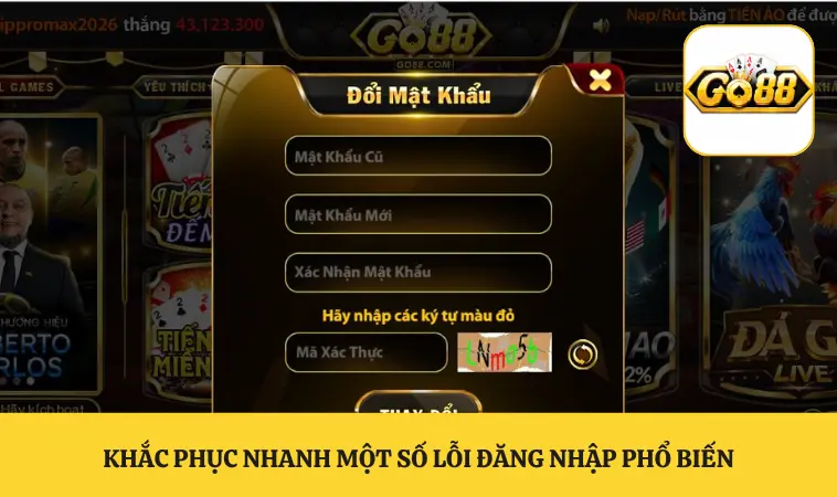 Lỗi Đăng Nhập GO88 Xảy Ra Vì Đâu Và Cách Xử Lý Nhanh 2 Khắc phục nhanh một số lỗi đăng nhập phổ biến