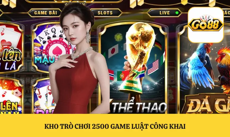 Kho trò chơi 2500 game luật công khai