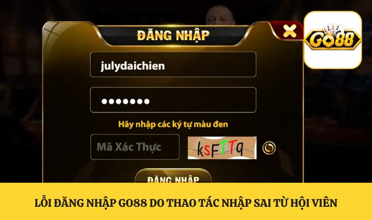 Lỗi Đăng Nhập GO88 Xảy Ra Vì Đâu Và Cách Xử Lý Nhanh 1 Lỗi đăng nhập GO88 do thao tác nhập sai từ hội viên