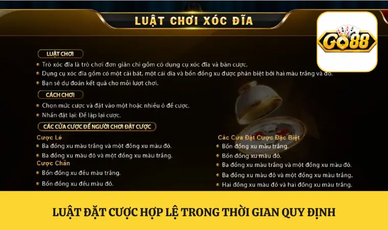 Xóc Đĩa Online GO88 Trực Tuyến Uy Tín Tỷ Lệ Thưởng Cao 2 Luật đặt cược hợp lệ trong thời gian quy định