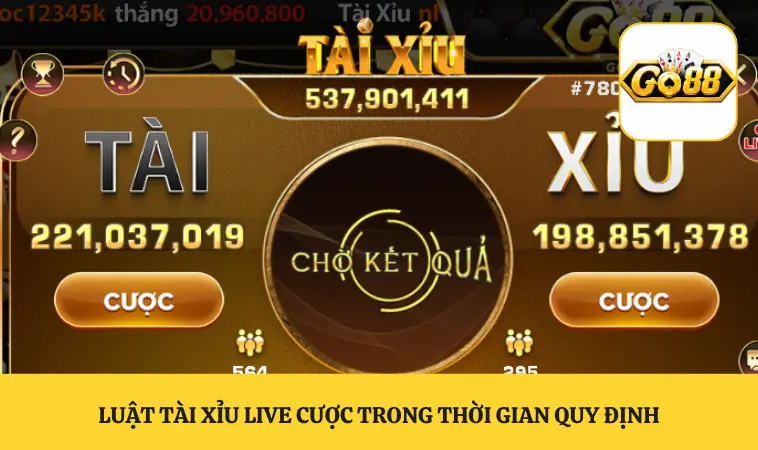 Luật tài xỉu live cược trong thời gian quy định