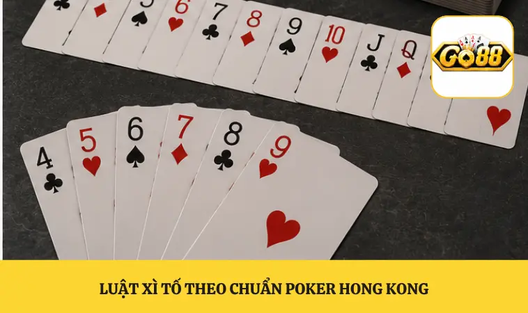 Luật xì tố theo chuẩn poker Hong Kong