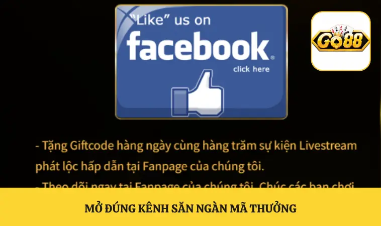 Giftcode GO88 Mới Nhất Cập Nhật Liên Tục Cho Hội Viên 2 Mở đúng kênh săn ngàn mã thưởng