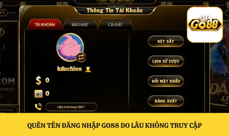 Quên tên đăng nhập GO88 do lâu không truy cập