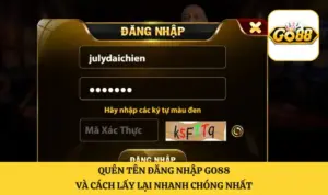 Quên Tên Đăng Nhập GO88 Và Cách Lấy Lại Nhanh Chóng Nhất