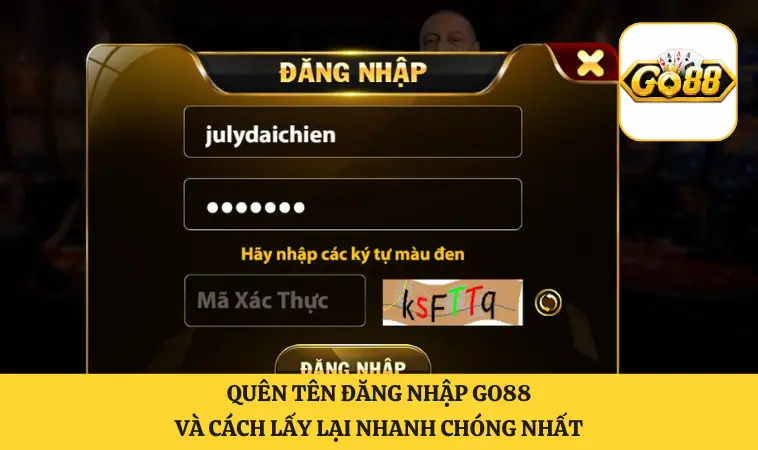 Quên Tên Đăng Nhập GO88 Và Cách Lấy Lại Nhanh Chóng Nhất