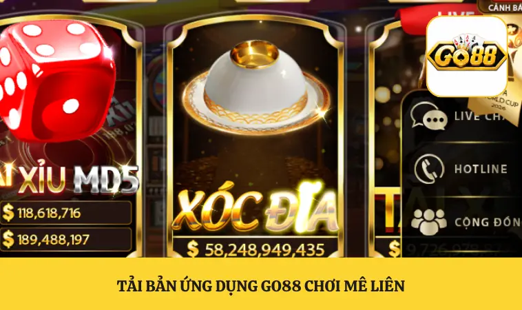 GO88 App Chính Thức An Toàn Chuẩn Không Chặn Tốc Độ Cao 2 Tải bản ứng dụng GO88 chơi mê liên