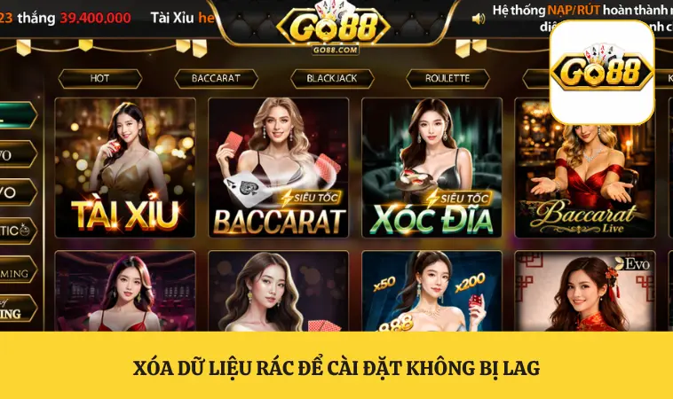 Xóa dữ liệu rác để cài đặt không bị lag